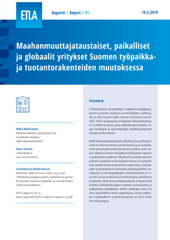 Immigrant-owned, Local and Global Firms in the Finnish Job and Production Restructuring - ETLA-Raportit-Reports-91