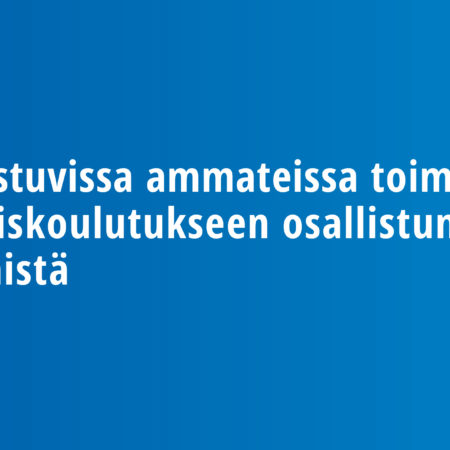 Supistuvissa ammateissa toimineet: aikuiskoulutukseen osallistuminen vähäistä