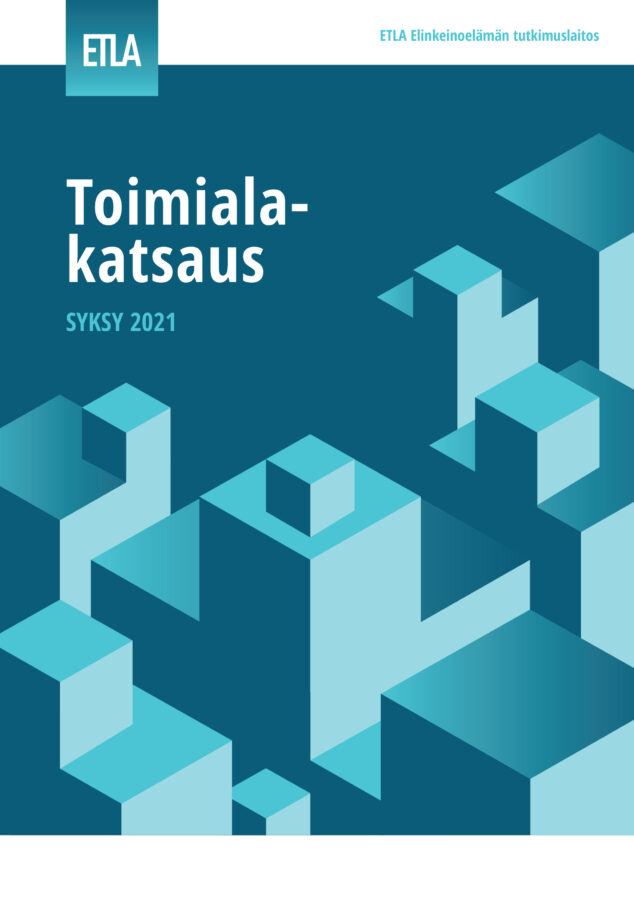 Toimialakatsaus Syksy 2021 - Etla-Toimialakatsaus-Syksy-2021