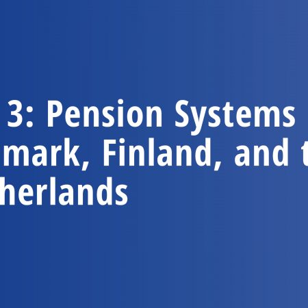 Top 3: Pension Systems in Denmark, Finland, and the Netherlands