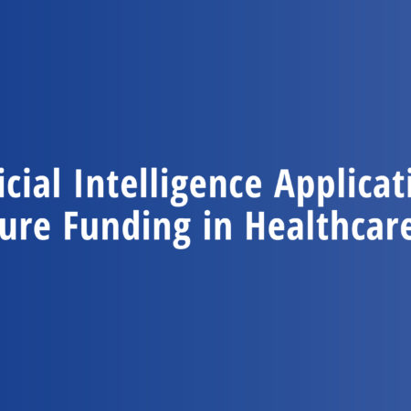 Artificial Intelligence Applications & Venture Funding in Healthcare