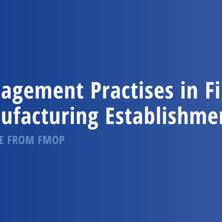 Management Practises in Finnish Manufacturing Establishments: Evidence from FMOP