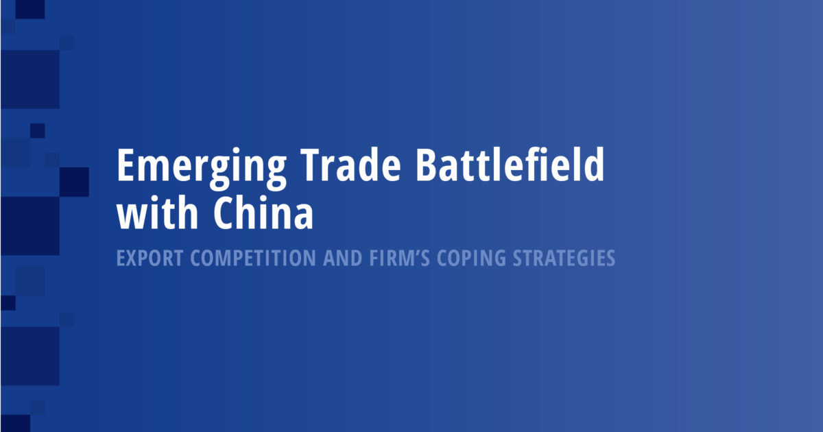 Emerging Trade Battlefield with China: Export Competition and Firm’s Coping Strategies