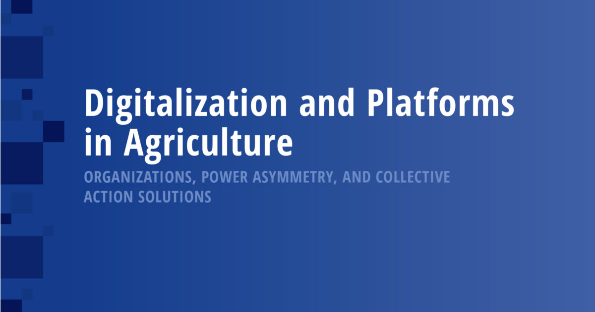 Digitalization and Platforms in Agriculture: Organizations, Power Asymmetry, and Collective Action Solutions