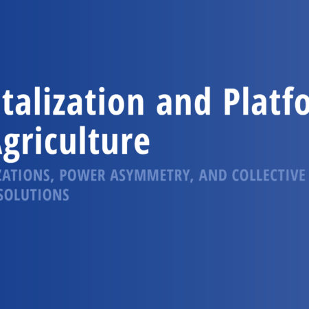 Digitalization and Platforms in Agriculture: Organizations, Power Asymmetry, and Collective Action Solutions