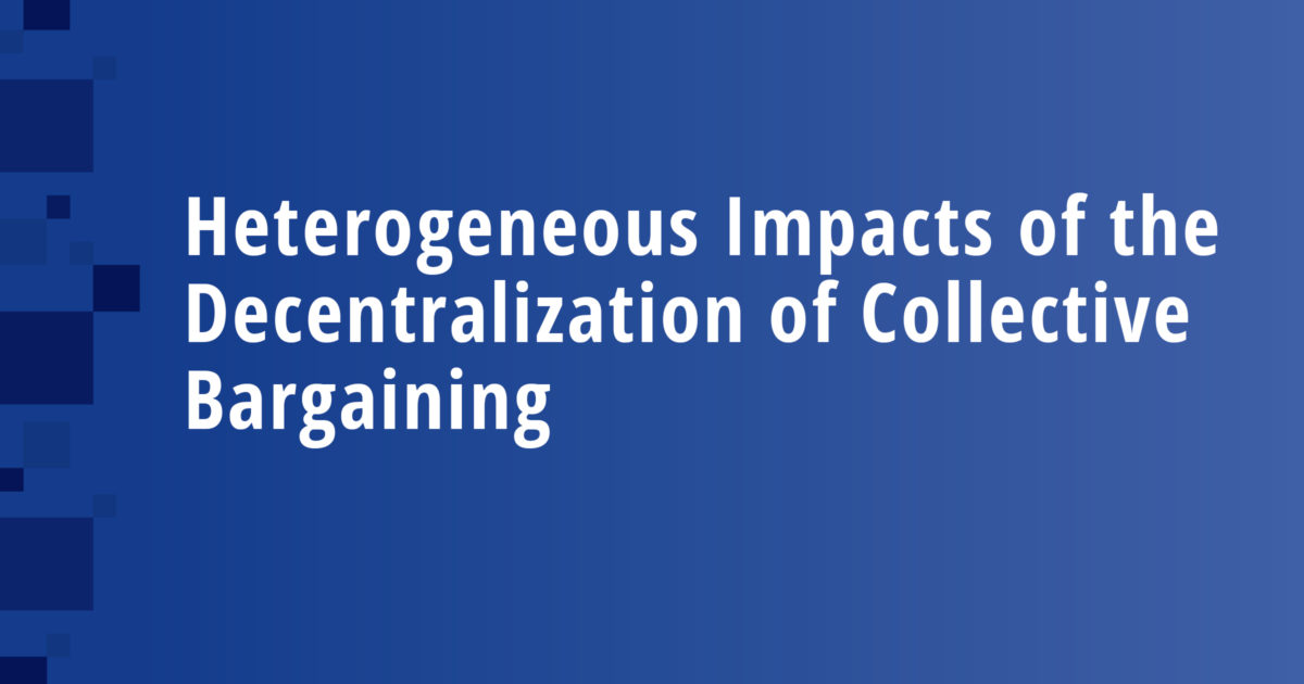 Heterogeneous Impacts of the Decentralization of Collective Bargaining
