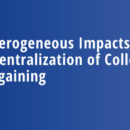 Heterogeneous Impacts of the Decentralization of Collective Bargaining