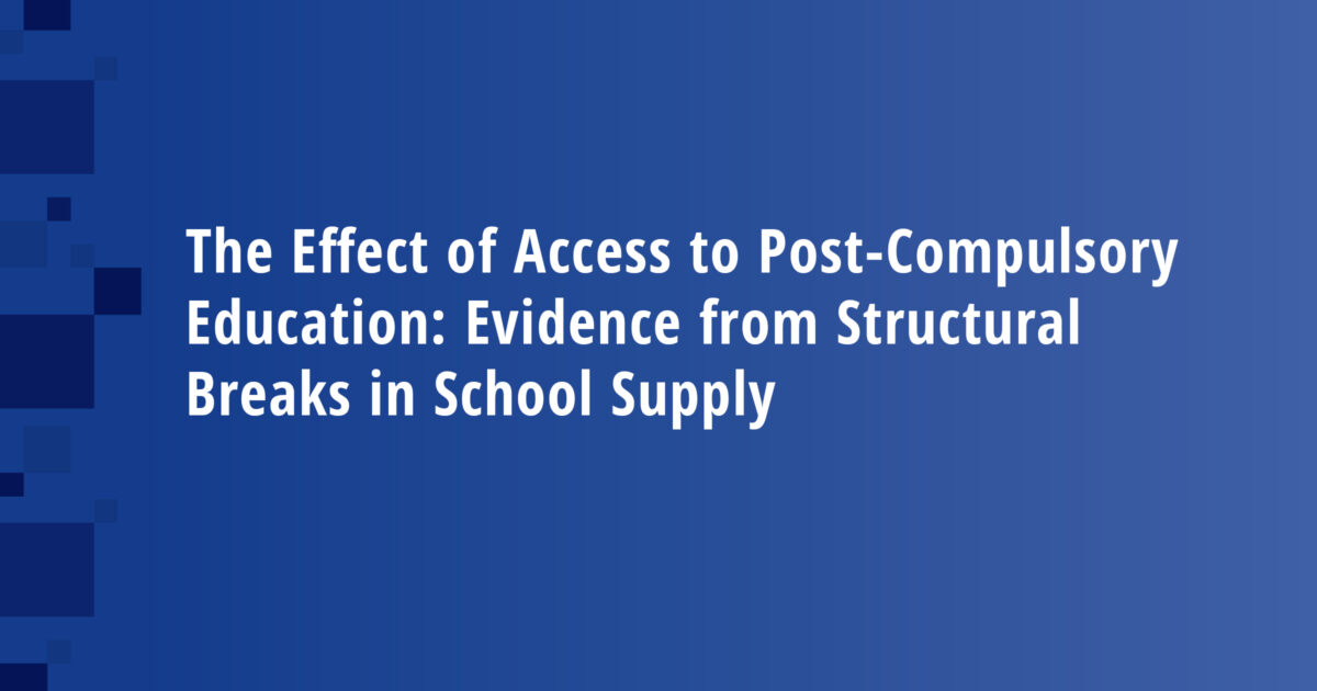 The Effect of Access to Post-Compulsory Education: Evidence from Structural Breaks in School Supply