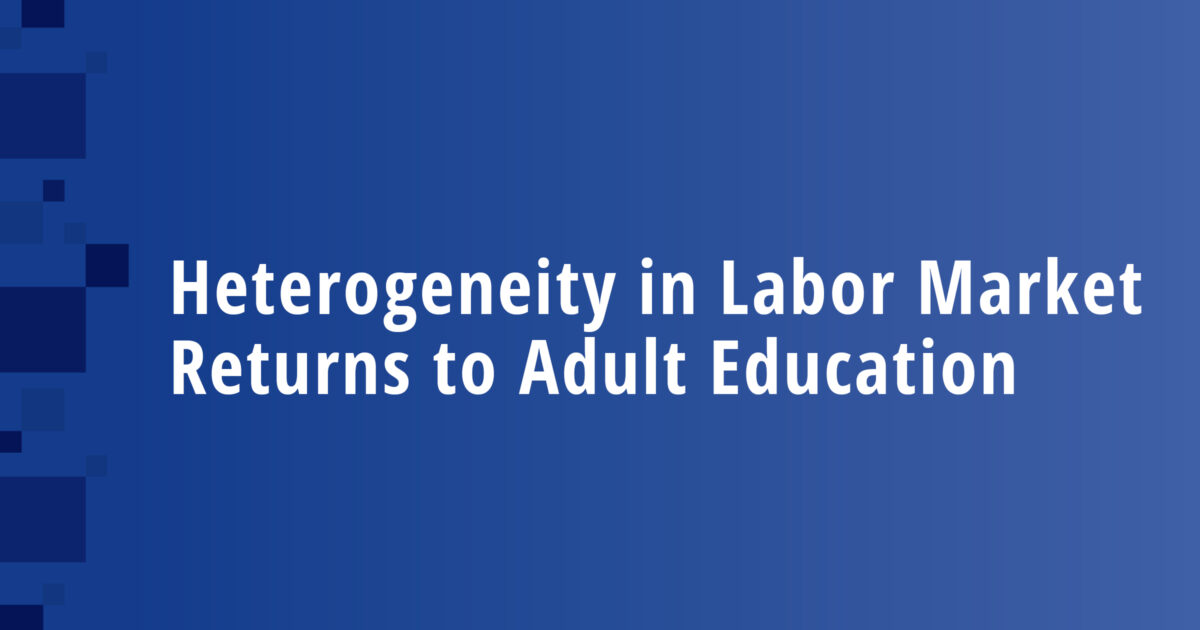 Heterogeneity in Labor Market Returns to Adult Education