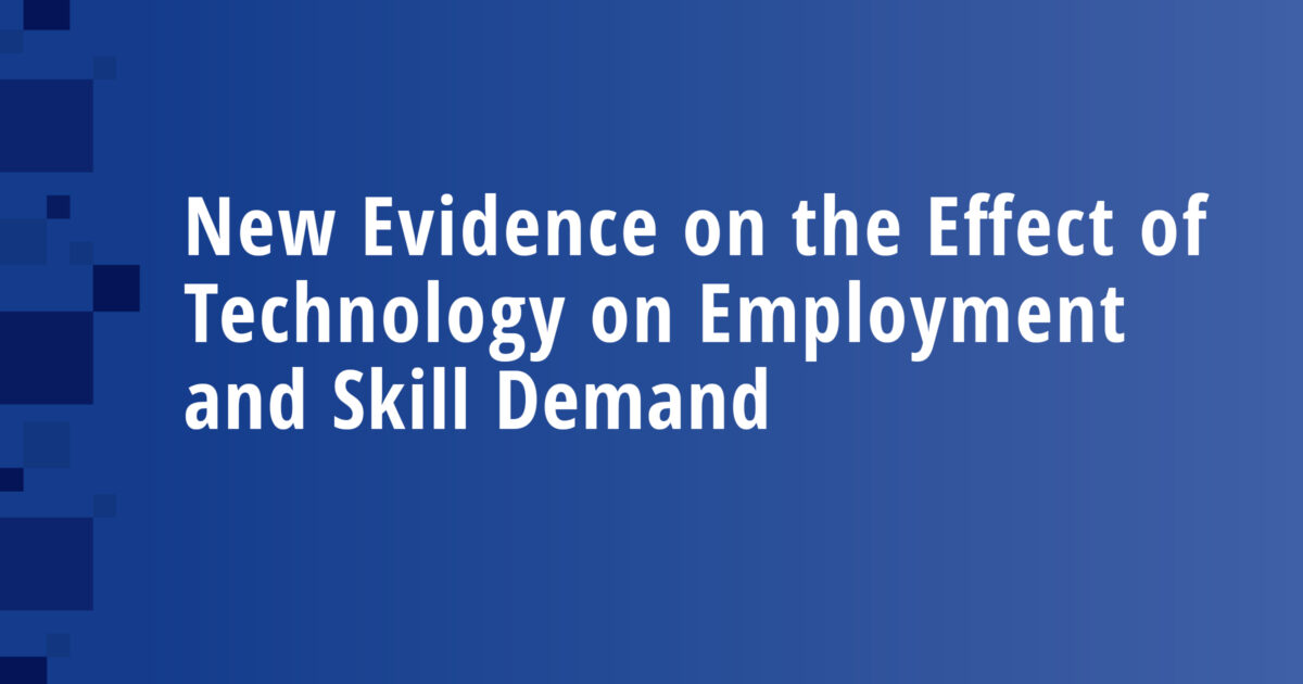 New Evidence on the Effect of Technology on Employment and Skill Demand