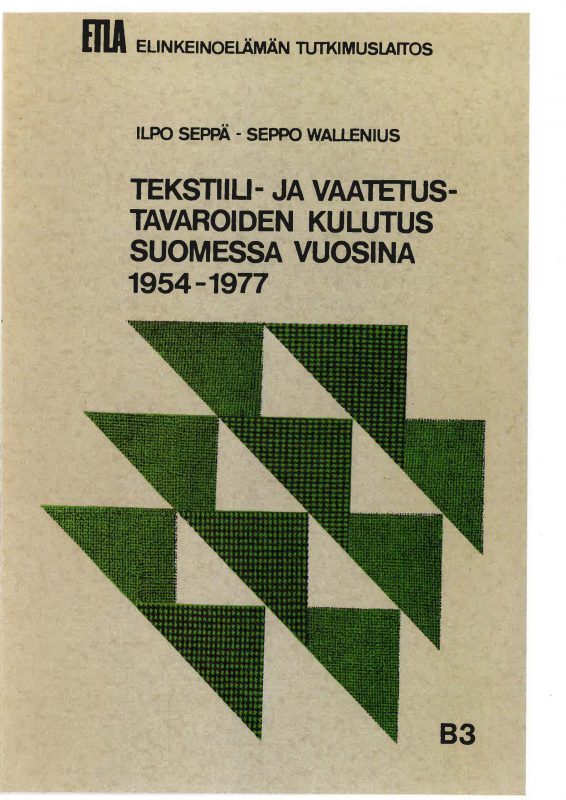 Tekstiili- ja vaatetustavaroiden kulutus Suomessa vuosina 1954-1977 - B3