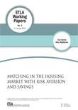 Matching in the housing market with risk aversion and savings - ETLA-Working-Papers-3