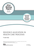 Resource allocation in health care processes: A case study - ETLA-Working-Papers-10