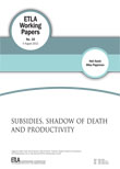 Subsidies, Shadow of Death and Productivity - ETLA-Working-Papers-16