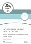 Industry restructuring in the ICT sector – What does labor mobility tell us about skill relatedness and knowledge spillovers? - ETLA-Working-Papers-17