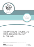 The EU’s Fiscal Targets and Their Economic Impact in Finland - ETLA-Working-Papers-33