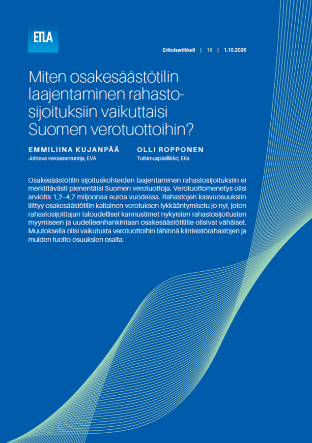 Miten osakesäästötilin laajentaminen rahasto- sijoituksiin vaikuttaisi Suomen verotuottoihin? - Etla-Erikoisartikkeli-19-Osakesaastotilin-laajentaminen-rahastosijoituksiin-2026