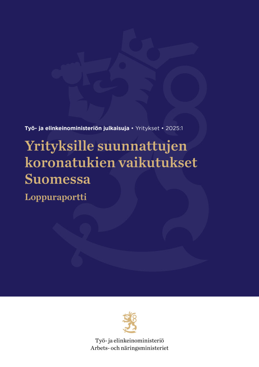 Yrityksille suunnattujen koronatukien vaikutukset Suomessa – Loppuraportti