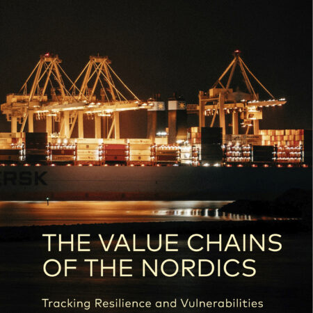 The Value Chains of the Nordics – Tracking Resilience and Vulnerabilities