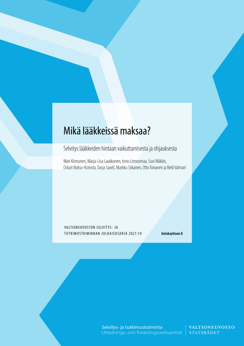 Mikä lääkkeissä maksaa? Selvitys lääkkeiden hintaan vaikuttamisesta ja ohjauksesta