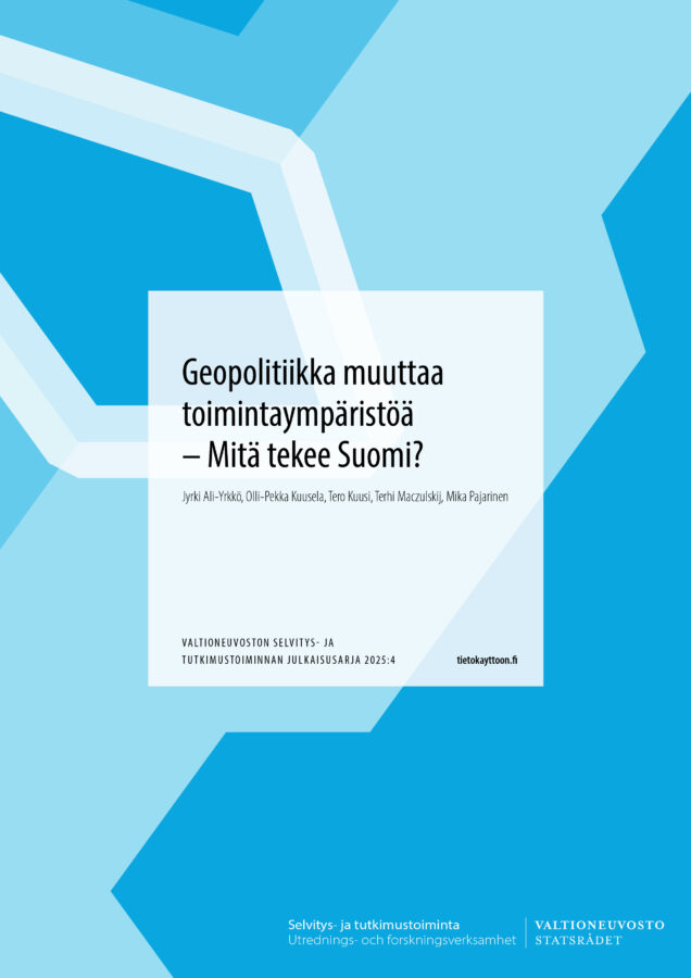 Geopolitiikka muuttaa toimintaympäristöä – Mitä tekee Suomi?